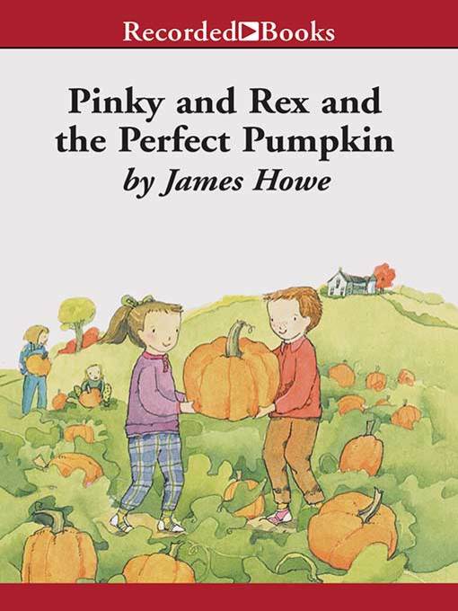 Title details for Pinky and Rex and the Perfect Pumpkin by James Howe - Wait list